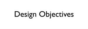 Design Objectives
